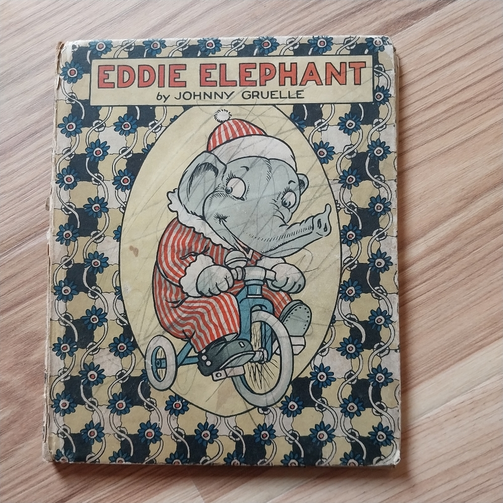 Antique 1921 Eddie Elephant Johnny Gruelle Volland Ideal Children's Book